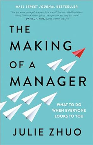The Making of a Manager - What to Do when Everyone Looks to You